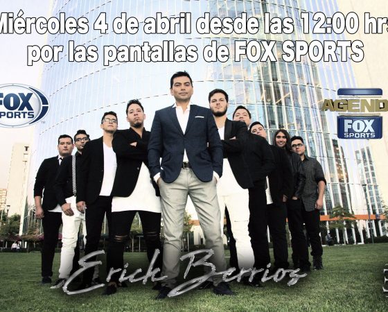 ERICK BERRÍOS EN FOX SPORTS, AGENDA FOX